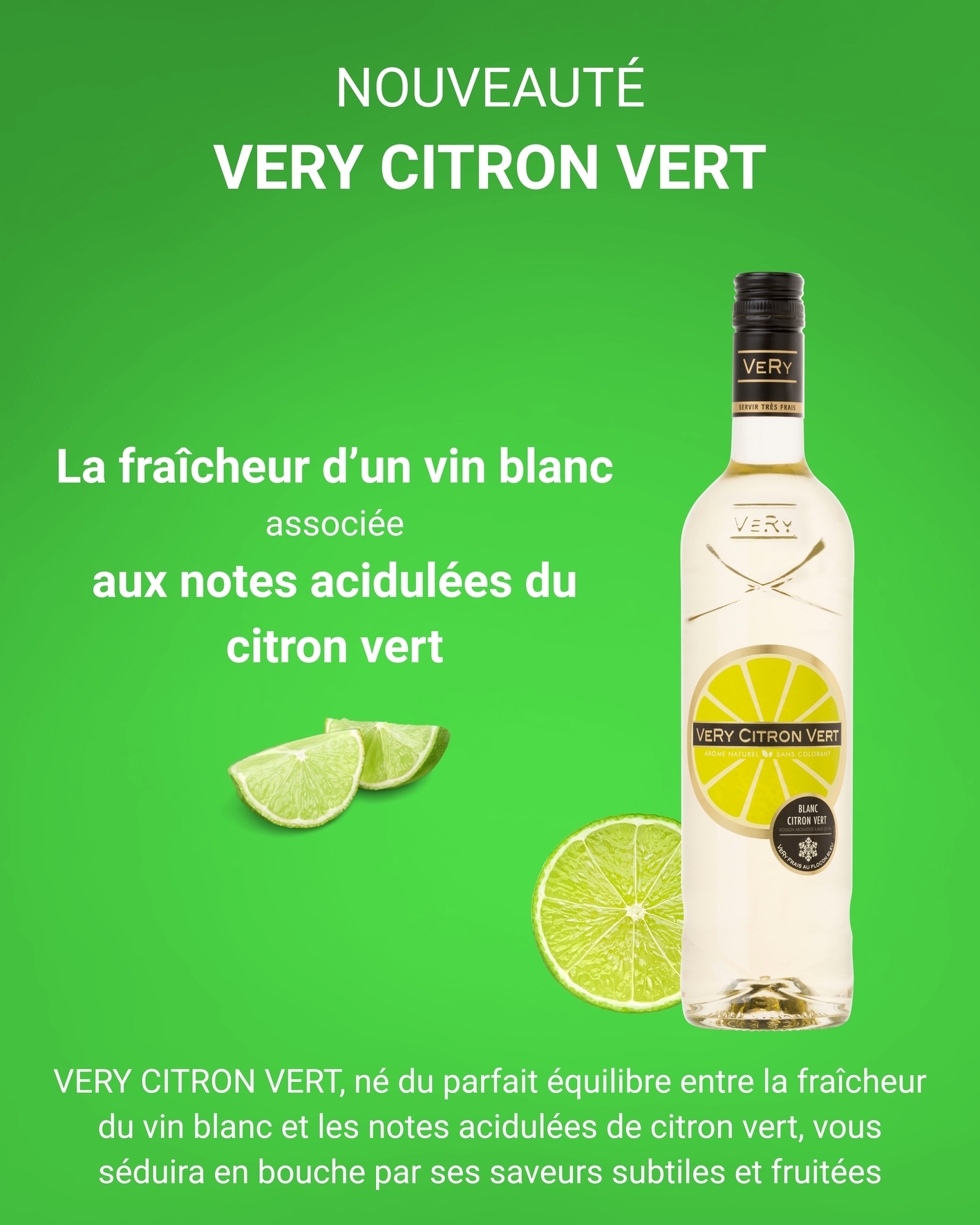 Découvrez notre nouveauté VeRy Citron Vert : La fraîcheur d’un vin blanc associée aux notes acidulées du citron vert